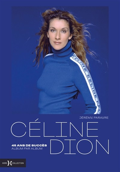 Céline Dion | 45 Years Of Hits Album by Album