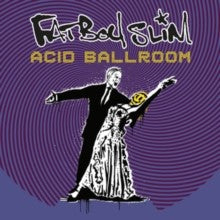 Fatboy Slim | Acid Ballroom - Vinyle