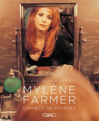 Mylène Farmer | Carnet de voyages