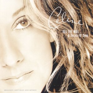 Celine Dion | All the Way a Decade of Song - CD