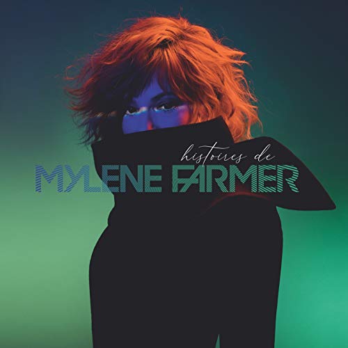 Mylène Farmer | Histoires De...