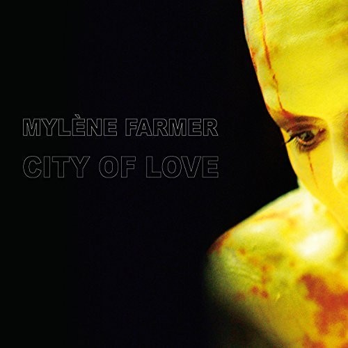Mylene Farmer | City of Love (Remixes)