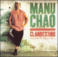 Manu Chao | Clandestino Esperando La Ultima Ola