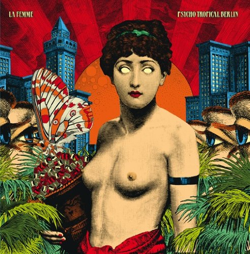 La Femme | Tropical Pyscho Berlin