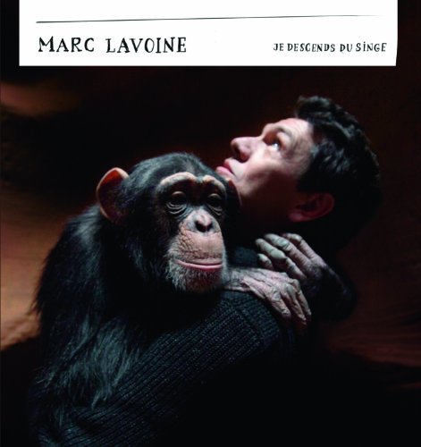 Marc Lavoine | Je Descends Du Singe