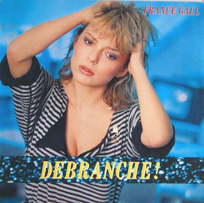 France Gall | Débranche