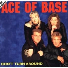 Ace of Base | Don't Turn Around