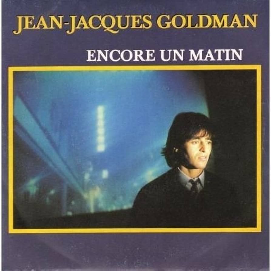 Jean-Jacques Goldman | Encore Un Matin