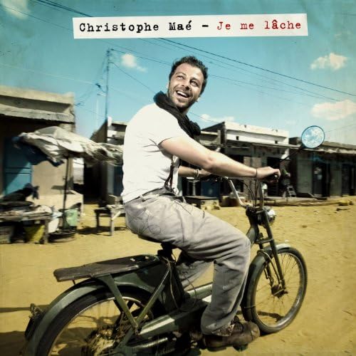 Christophe Maé | Je me lâche - promo