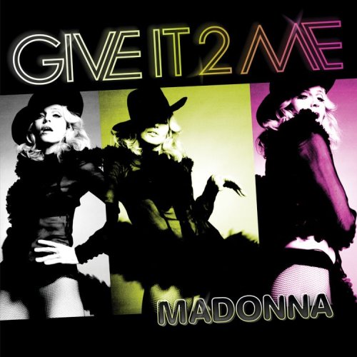 Madonna | Give It 2 Me