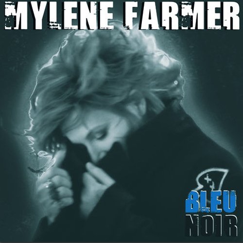 Mylène Farmer | Bleu Noir - Remixes