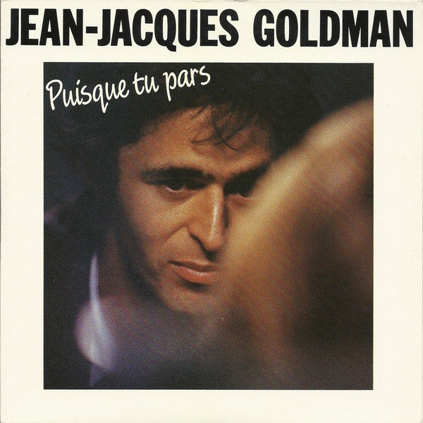 Jean-Jacques Goldman | Puisque Tu Pars