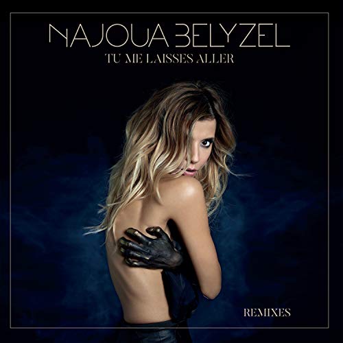 Najoua Belyzel - Tu me laisses aller