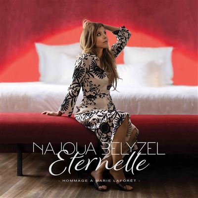 Najoua Belyzel | Éternelle