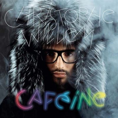 Christophe Willem | Caféine