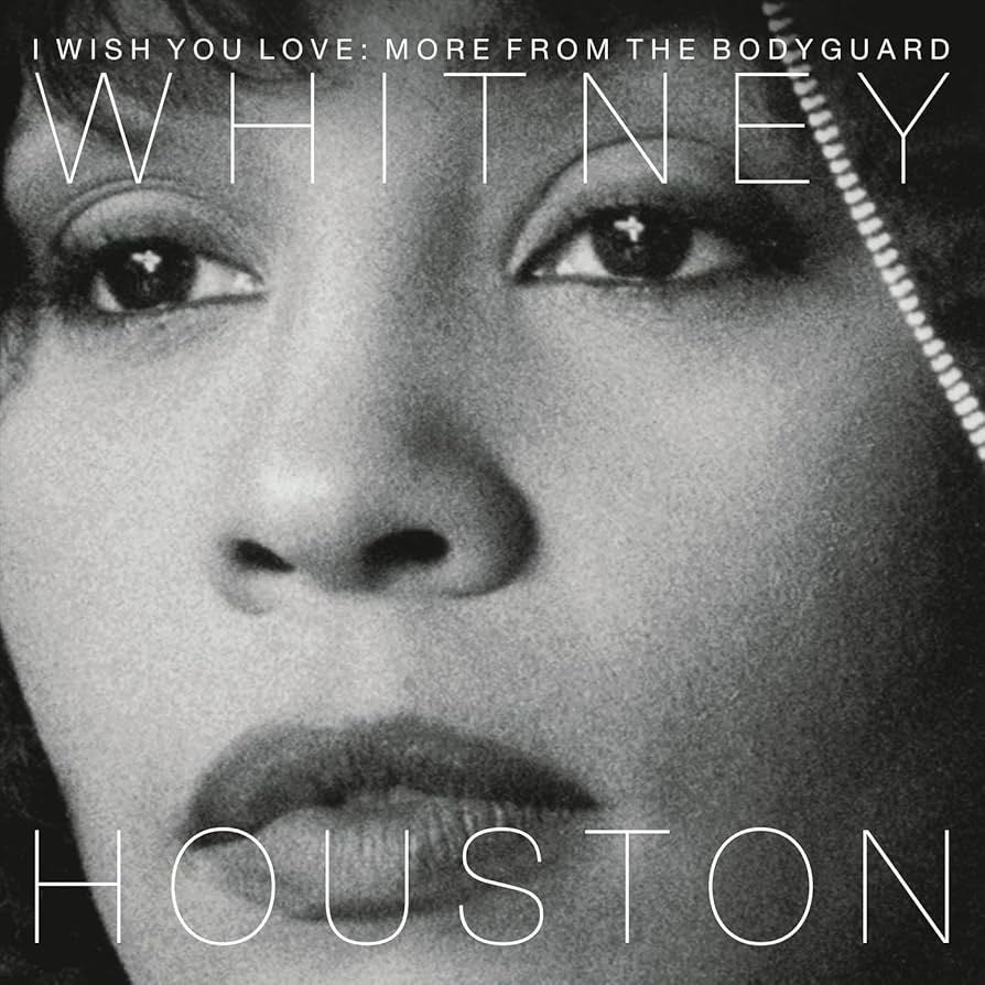 Whitney Houston | I Wish Your Love : More from The Bodyguard