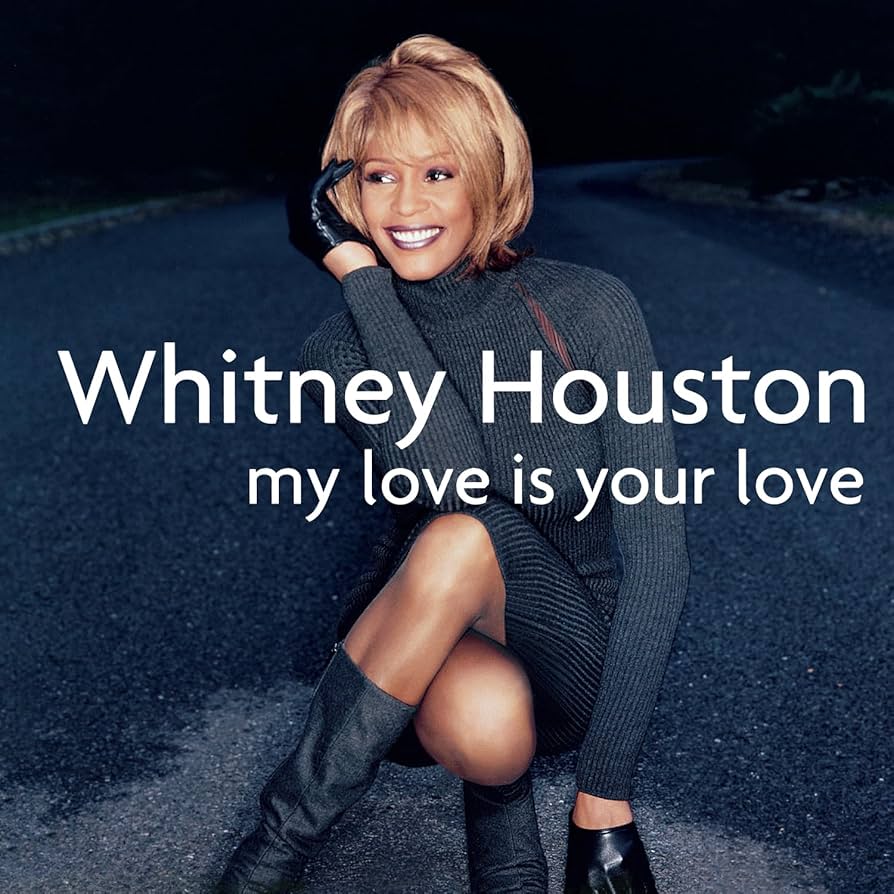 Whitney Houston | My Love Is Your Love