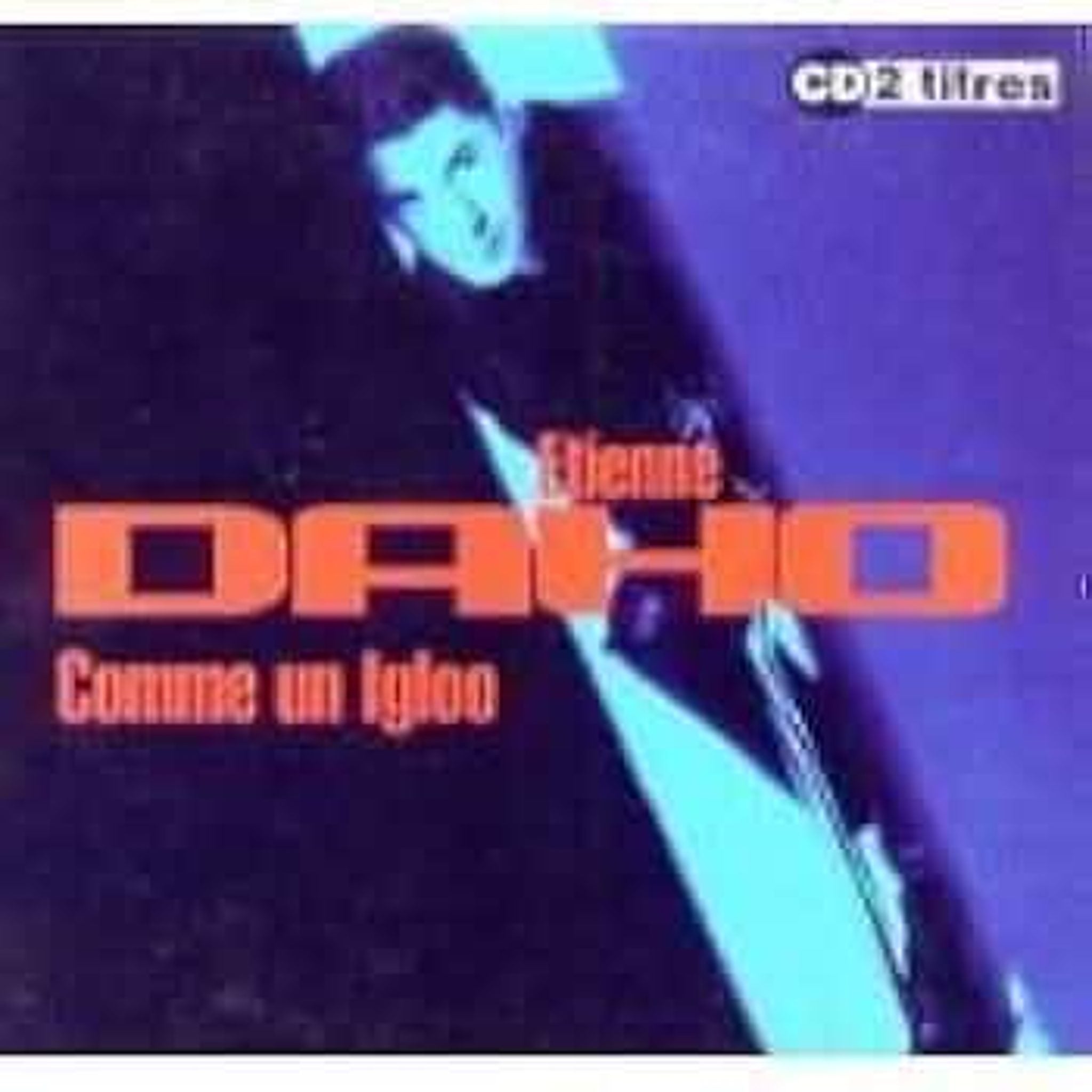 Etienne Daho | Comme un igloo