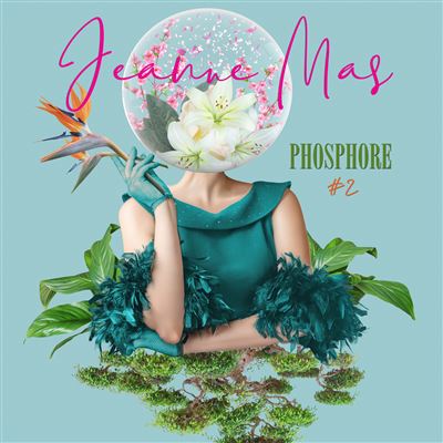 Jeanne Mas | Phosphore #2