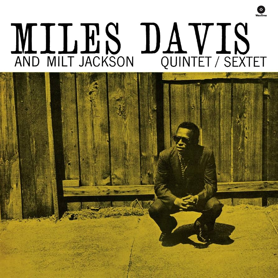 Miles Davis & Milt Jackson | Quintet / Sextet - Vinyle