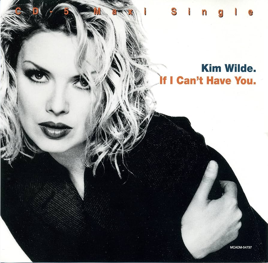 Kim Wilde | If I Can't Have You
