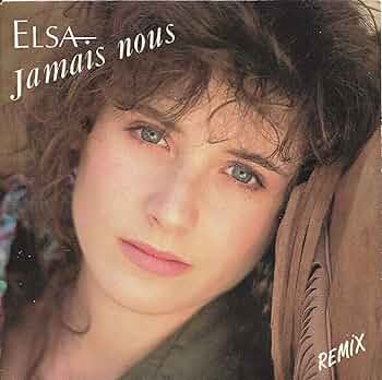 Elsa | Jamais Nous - Remix
