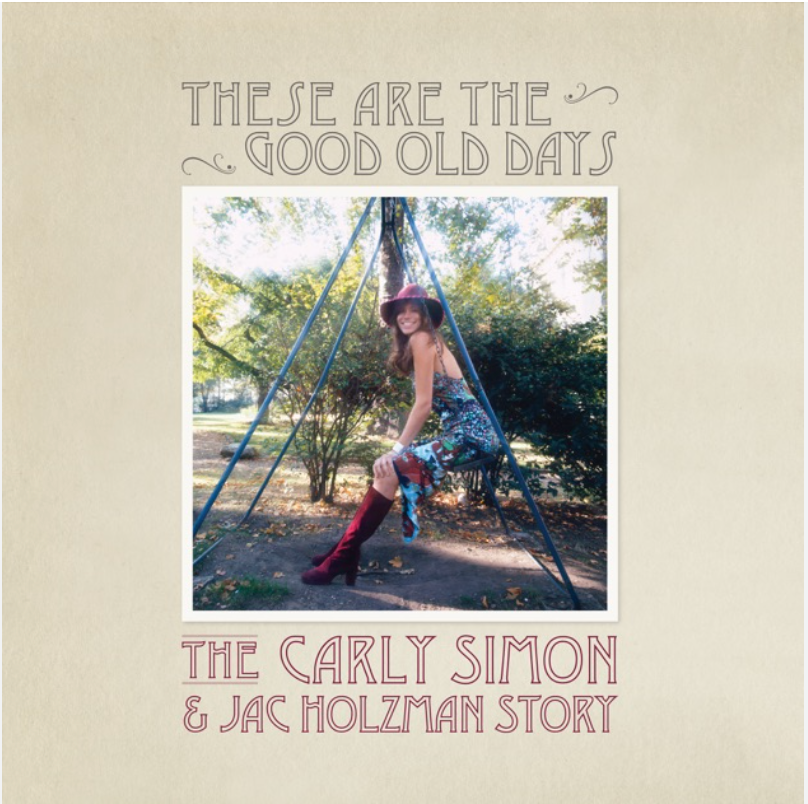 Carly Simon & Jac Holzman Story | These Are The Good Old Days