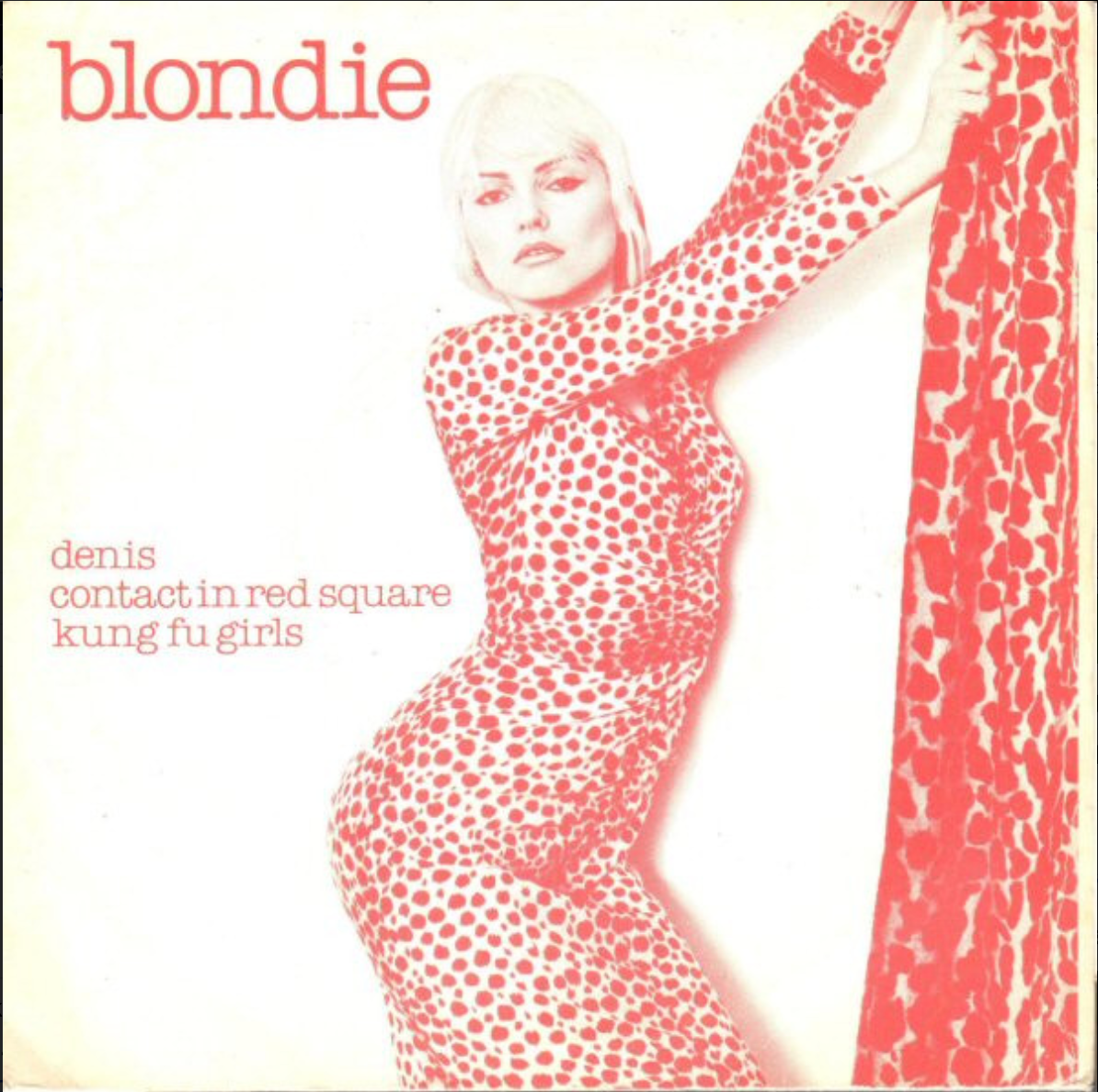 Blondie | Denis / Contacting Red Square / Kung Fu Girls (UK)