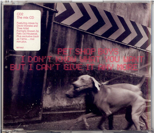 Pet Shop Boys | I Don't Know What You Want But I Can't Give It Any More