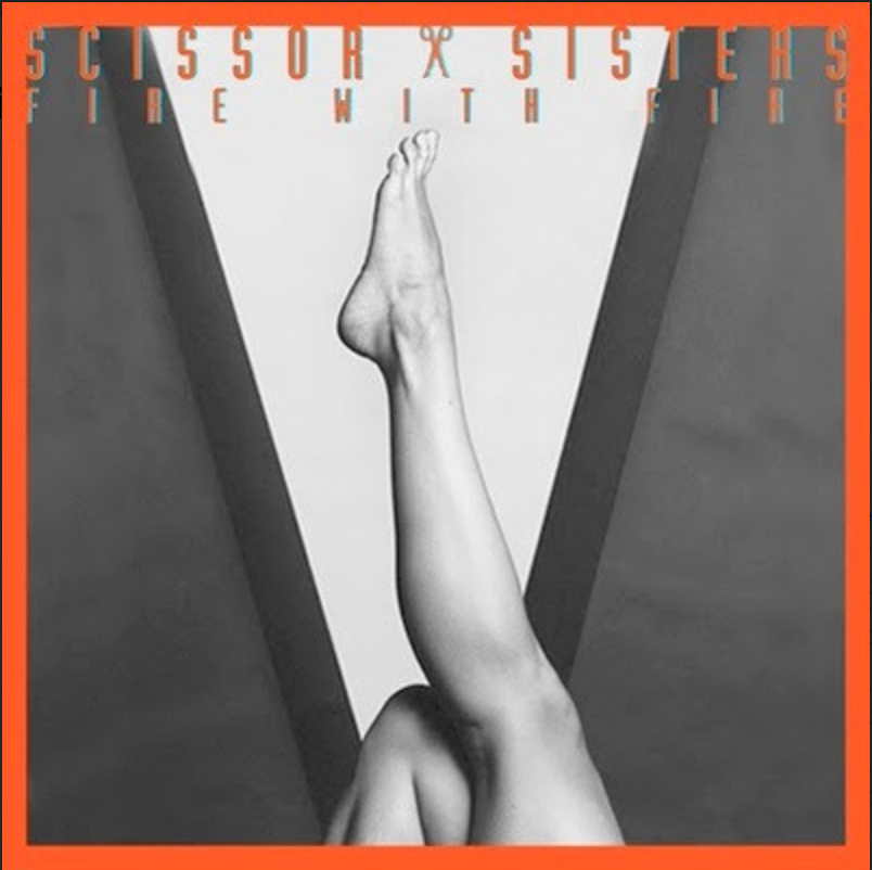 Scissor Sisters | Fire With Fire