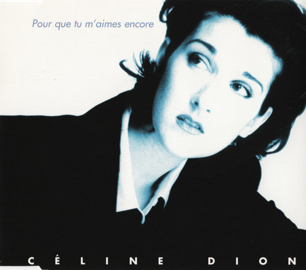 Céline Dion | Pour que tu m'aimes encore - CD (France)
