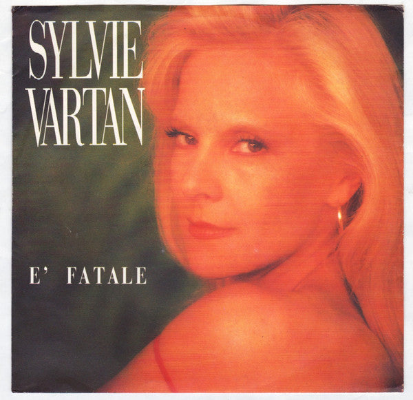 Sylvie Vartan | E Fatale (45 tours) - Italie