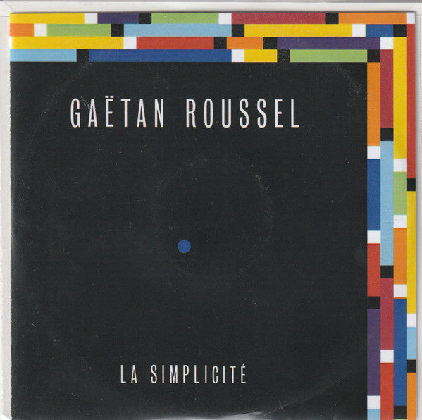 Gaëtan Roussel | La Simplicité - promo