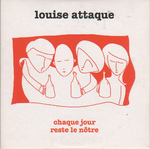 Louise Attaque | Chaque Jour reste le nôtre - promo