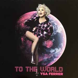 Ysa Ferrer | To the world