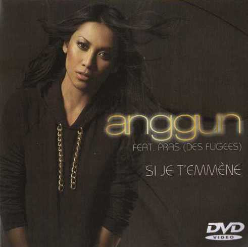 Anggun | Si Je T'Emmène - promo