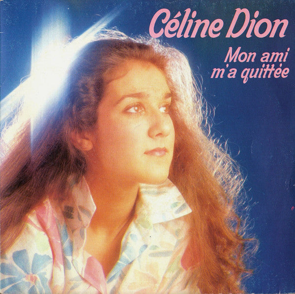 Céline Dion | Mon ami m'a quittée - 45T
