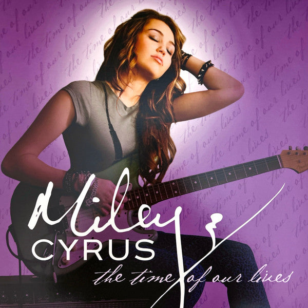 Miley cyrus | Tthe Time Of our Lives