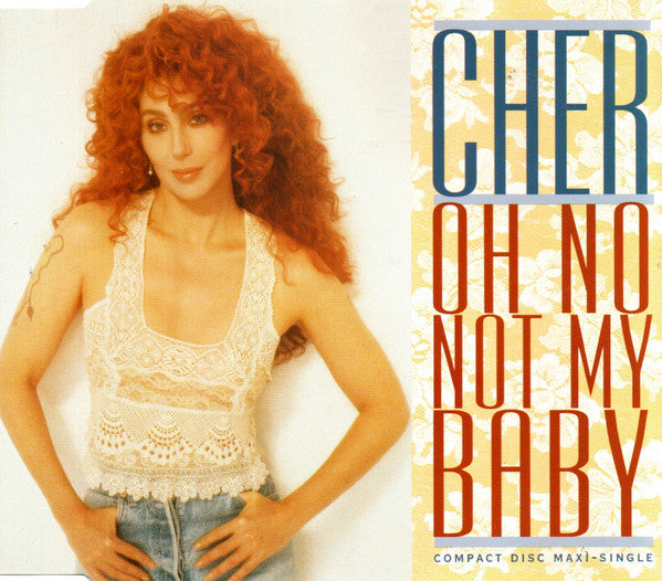 Cher | Oh No Not My Baby - Maxi CD