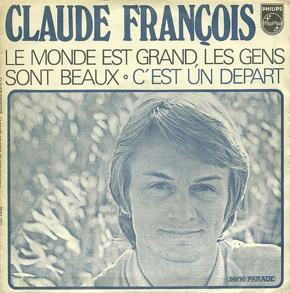 Claude François | Le monde est grand, Les gens sont beaux - Vinyle