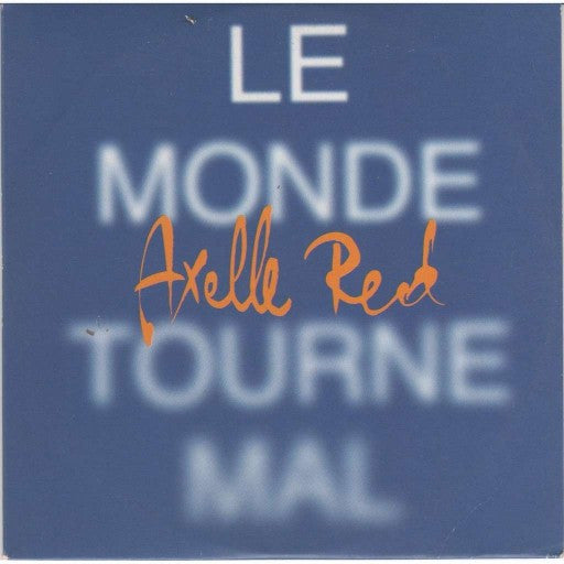 Axelle Red | Le Monde Tourne Mal - promo