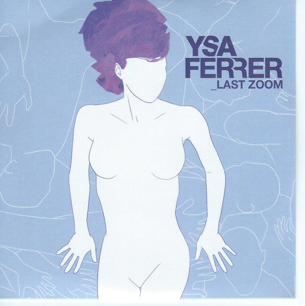 Ysa Ferrer | Last Zoom