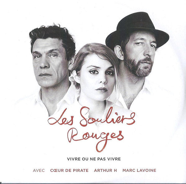 Les Souliers Rouges | Vivre ou ne pas vivre - promo