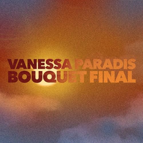 Vanessa Paradis - Bouquet final (45 tours)
