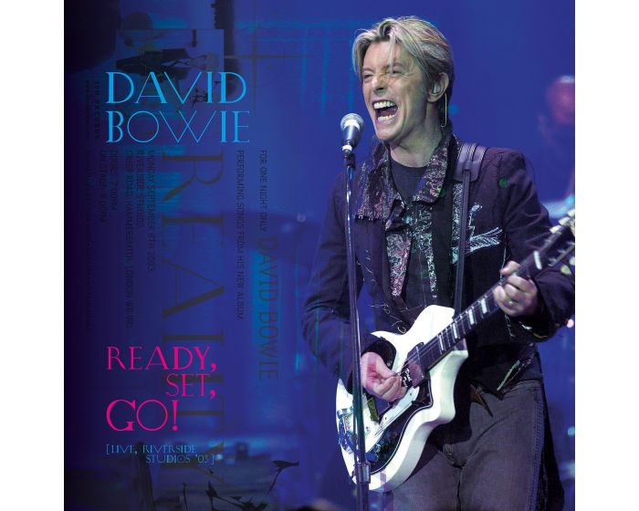 David Bowie | Ready, Set, Go ! (Live from Riverside Studios - 2003)