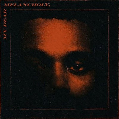 The Weeknd | My Dear Melancholy